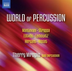 EL MUNDO DE LA PERCUSIÓN. Obras de MANTOVANI, STROPPA, EÖTVÖS, LEIBOWITZ, HERSANT y RISSET. 