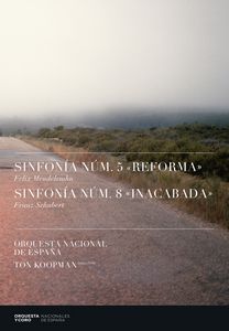 MENDELSSOHN: Sinfonía n. 5 “Reforma”. SCHUBERT: Sinfonía n. 8 “Inacabada”.