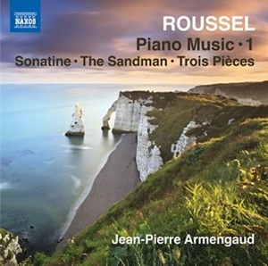 ROUSSEL: Sonatine Op. 16. Le Marchand de sable... Trois Pièces Op. 49. Prélude et Fugue Op. 46. Doute.  etc. 