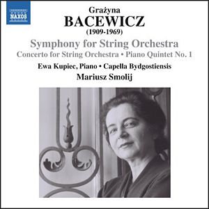 BACEWICZ: Sinfonía para cuerdas. Concierto para cuerdas, etc. 