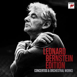 LEONARD BERNSTEIN EDITION. CONCERTOS & ORCHESTRAL WORKS. 