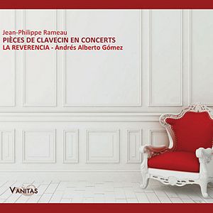 RAMEAU: Pièces de clavecin en concerts. 